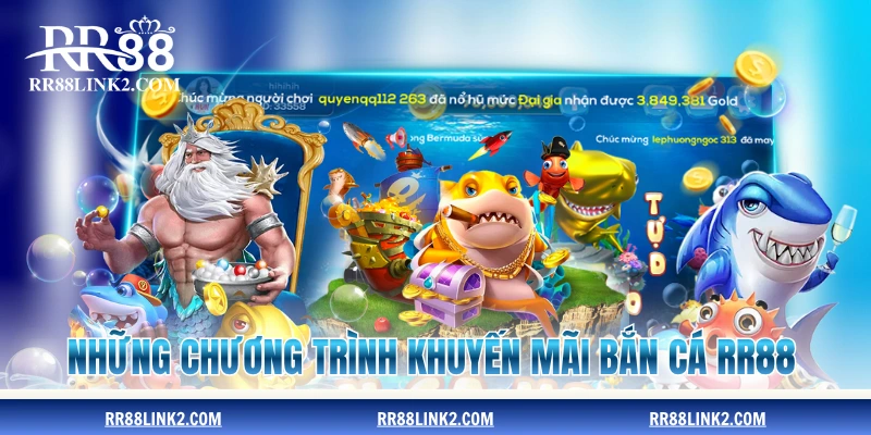 Những chương trình khuyến mãi bắn cá RR88
